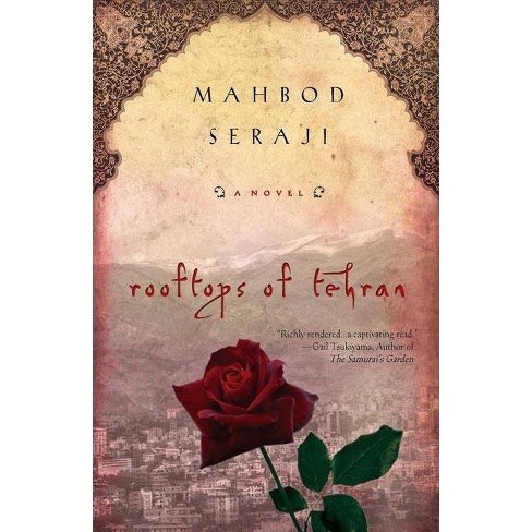 Rooftops Of Tehran By Mahbod Seraji Paperback Target