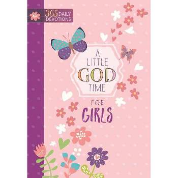 A Little God Time for Girls - by Broadstreet Publishing Group LLC
