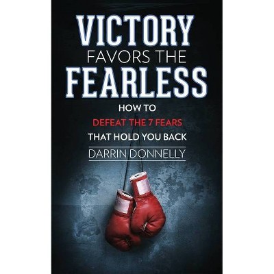 Victory Favors the Fearless - (Sports for the Soul) by  Darrin Donnelly (Paperback)