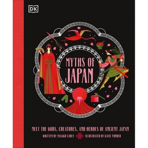 Myths of Japan - (Ancient Myths) by Masako Carey (Hardcover) : Target