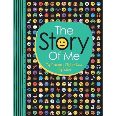 The Story of Me - (All about Me' Diary & Journal) by  Ellen Bailey (Paperback)
