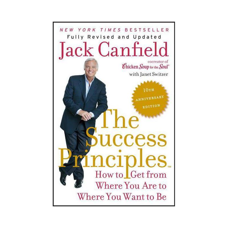 The Success Principles - 10th Edition by  Jack Canfield & Janet Switzer (Paperback), 1 of 2