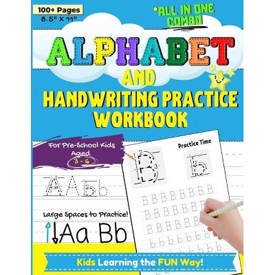 Alphabet and Handwriting Practice Workbook For Preschool Kids Ages 3-6 - by  Romney Nelson (Paperback)