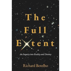 The Full Extent - by  Richard Botelho (Paperback) - 1 of 1