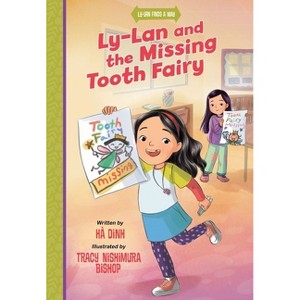 Ly-LAN and the Missing Tooth Fairy - (Ly-LAN Finds a Way) by  Hà Dinh (Paperback) - 1 of 1