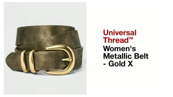 Women's Metallic Belt - Universal Thread™ Gold X, 2 of 6, play video