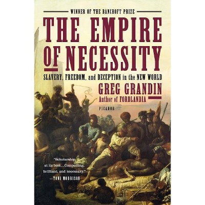 The Empire of Necessity - by  Greg Grandin (Paperback)