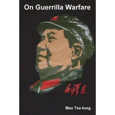 On Guerrilla Warfare - by  Mao Tse-Tung (Paperback)