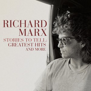 Richard Marx - Stories To Tell: Greatest Hits And More (CD) - 1 of 1