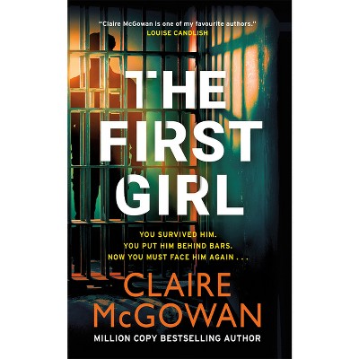 The First Girl - by  Claire McGowan (Paperback)