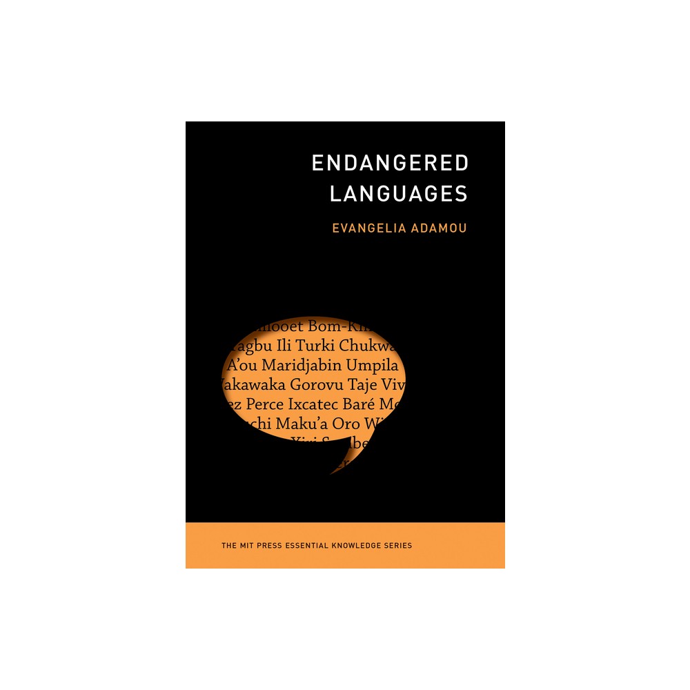 Endangered Languages - (MIT Press Essential Knowledge) by Evangelia Adamou (Paperback)