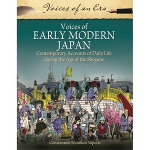 Voices of Early Modern Japan - (Voices of an Era) by  Constantine Vaporis (Hardcover) - 1 of 1