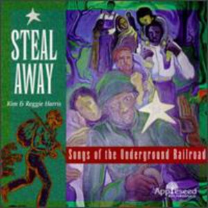 Kim & Reggie Harris - Steal Away - Music Of Underground Railroad (CD) - 1 of 1