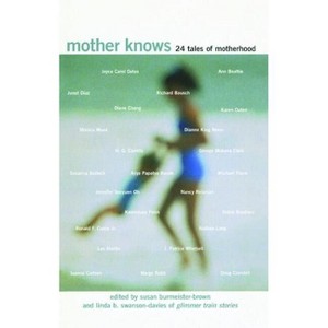Mother Knows - by  Susan Burmeister-Brown & Linda B Swanson-Davies (Paperback) - 1 of 1
