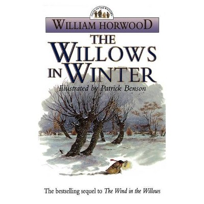 The Willows in Winter - (Tales of the Willows) by  William Horwood (Paperback)