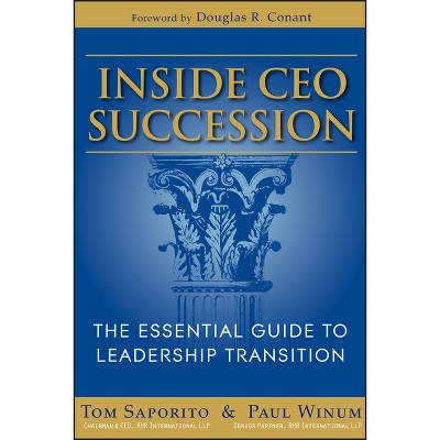 Inside CEO Succession - by  Thomas J Saporito & Paul Winum (Hardcover)