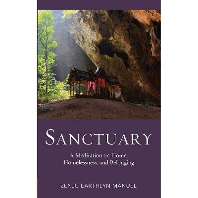 Sanctuary - by  Zenju Earthlyn Manuel (Paperback)