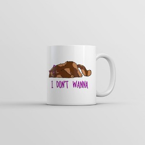 Crazy Dog T-Shirts I Dont Wanna Mug Funny Sarcastic Kitten Graphic Novelty Coffee Cup-11oz - 1 of 4