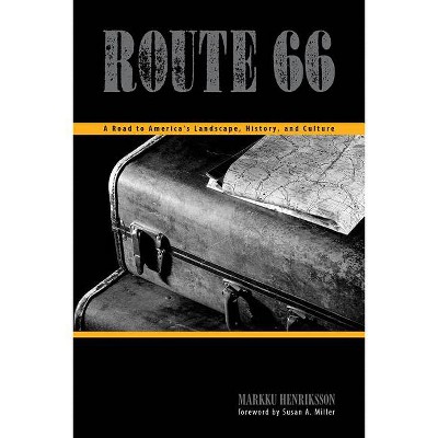 Route 66 - (Plains Histories) by  Markku Henriksson (Paperback)