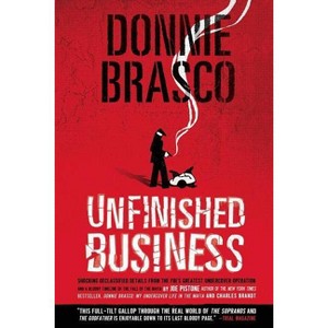 Donnie Brasco: Unfinished Business - by  Joe Pistone (Paperback) - 1 of 1