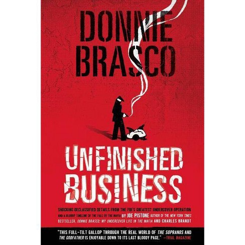 Donnie Brasco: Unfinished Business - by  Joe Pistone (Paperback) - image 1 of 1