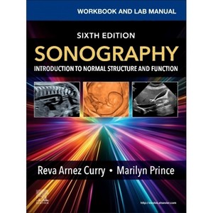 Workbook and Lab Manual for Sonography - 6th Edition by  Reva Curry & Marilyn Prince (Paperback) - 1 of 1
