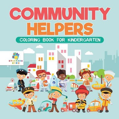 Community Helpers - Coloring Book for Kindergarten - by  Educando Kids (Paperback)