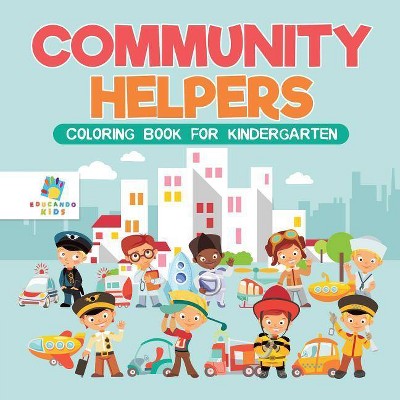 Community Helpers - Coloring Book for Kindergarten - by  Educando Kids (Paperback)