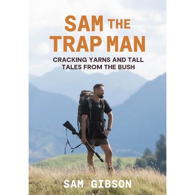 Sam the Trap Man - by  Sam Gibson (Paperback)