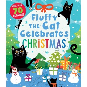 Fluffy the Cat Celebrates Christmas - (Clever Activity Book) by  Clever Publishing (Paperback) - 1 of 1