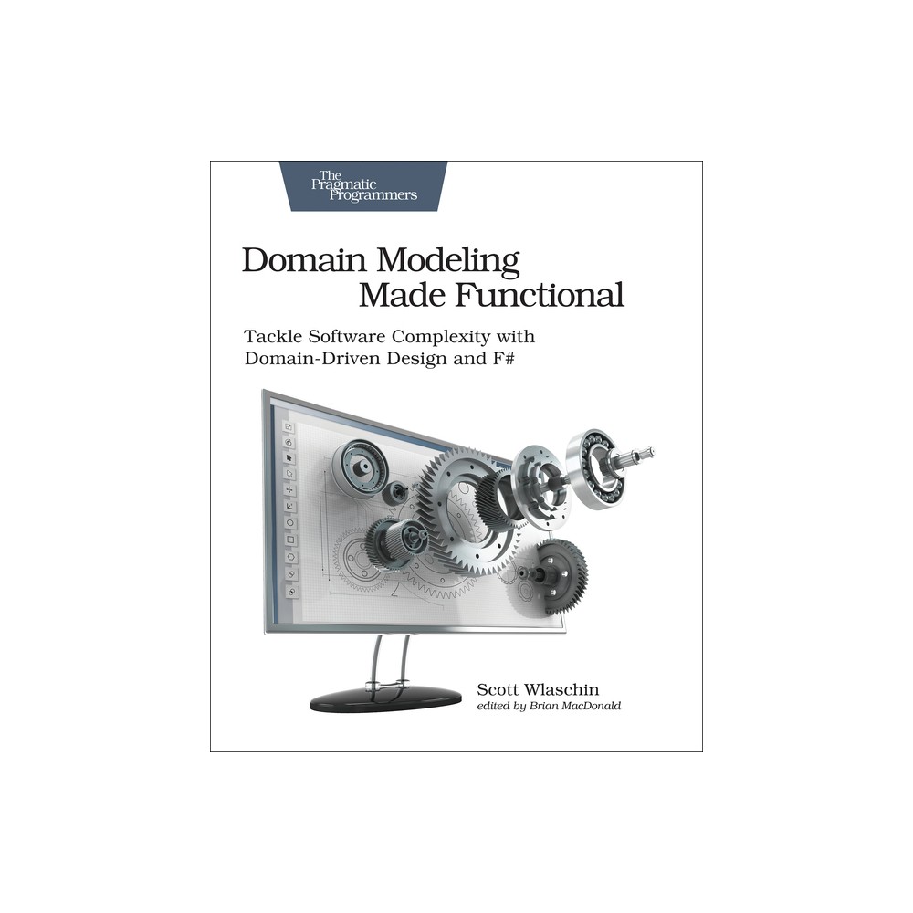 Domain Modeling Made Functional - by Scott Wlaschin (Paperback)