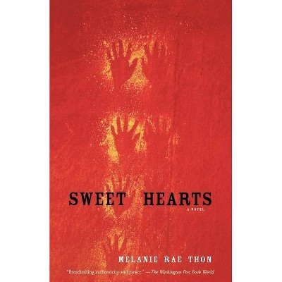  Sweet Hearts - by  Melanie Rae Thon (Paperback) 