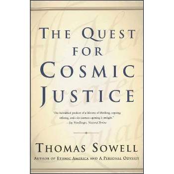 The Quest for Cosmic Justice - by  Thomas Sowell (Paperback)