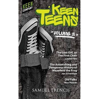 Keen Teens Volume 3 - by  Max Posner & Jen Silverman & Lauren Yee (Paperback)