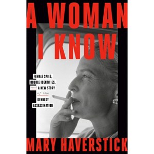 A Woman I Know - by  Mary Haverstick (Paperback) - 1 of 1
