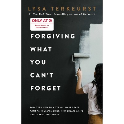 Forgiving What You - Target Exclusive Edition by Lysa Terkeurst (Hardcover)