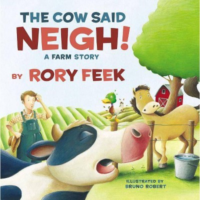 The Cow Said Neigh! - by  Rory Feek (Board Book)