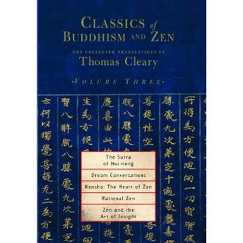 The Sutra of Hui-Neng, Dream Conversations, Kensho: The Heart of Zen, Rational Zen, Zen and the Art of Insight - (Classics of Buddhism and Zen)