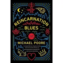 Reincarnation Blues - by  Michael Poore (Paperback)