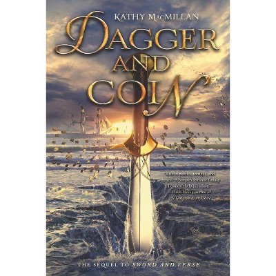 Dagger and Coin - by  Kathy MacMillan (Paperback)