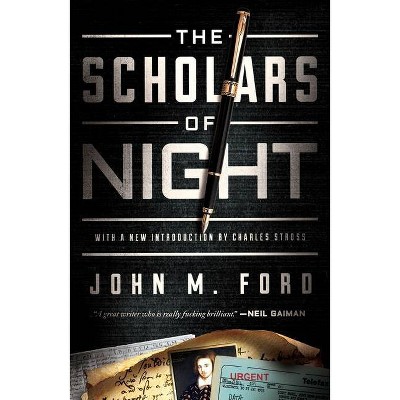 The Scholars of Night - by  John M Ford (Paperback)