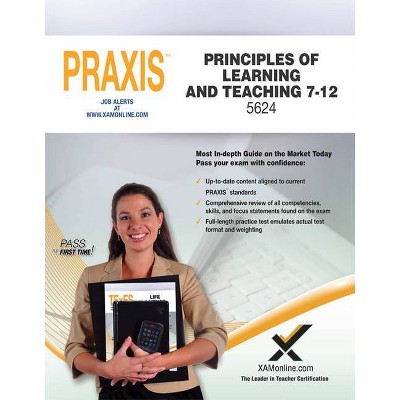 Praxis Principles of Learning and Teaching 7-12 5624 - by  Sharon A Wynne (Paperback)