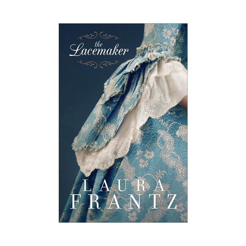 The Lacemaker - by  Laura Frantz (Paperback), 1 of 2