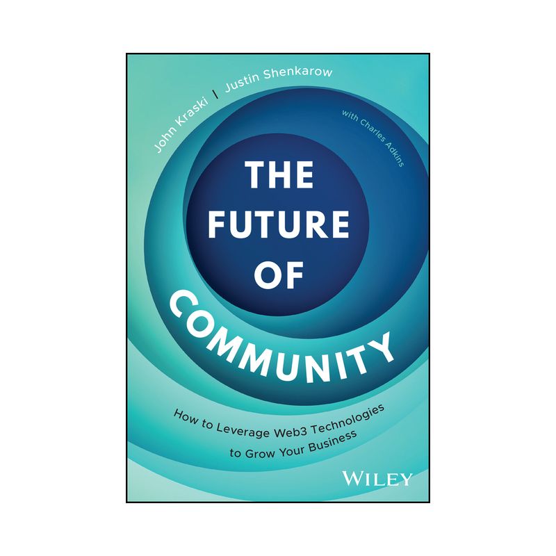 The Future of Community - by  John Kraski & Justin Shenkarow (Hardcover), 1 of 2