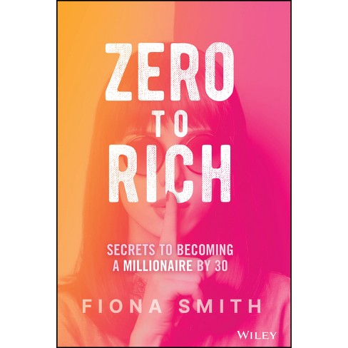 Zero to Rich - by  Fiona Smith (Hardcover) - image 1 of 1