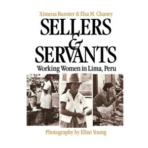 Sellers and Servants - by Ximena Bunster & Ellan Young - 1 of 1