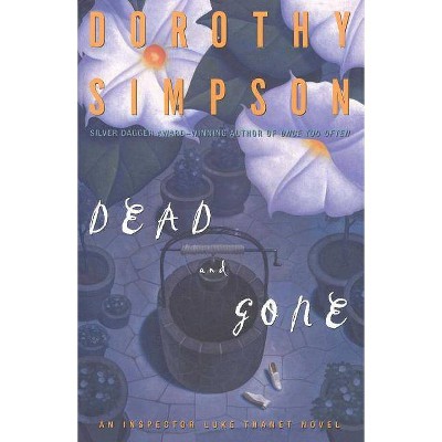 Dead and Gone - (Inspector Luke Thanet Mysteries) by  Dorothy Simpson (Paperback)