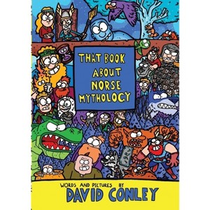 That Book About Norse Mythology - by  David Conley (Paperback) - 1 of 1
