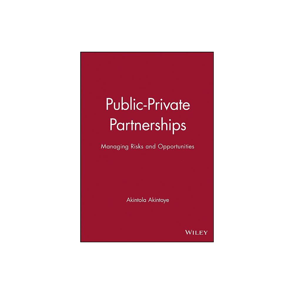 Public Private Partnerships - by Akintola Akintoye & Matthias Beck & Cliff Hardcastle (Hardcover)