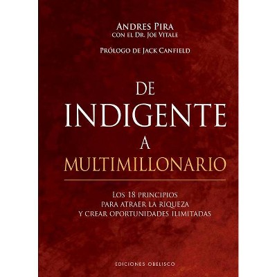 De Indigente a Multimillonario - by  Andres Pira (Hardcover)